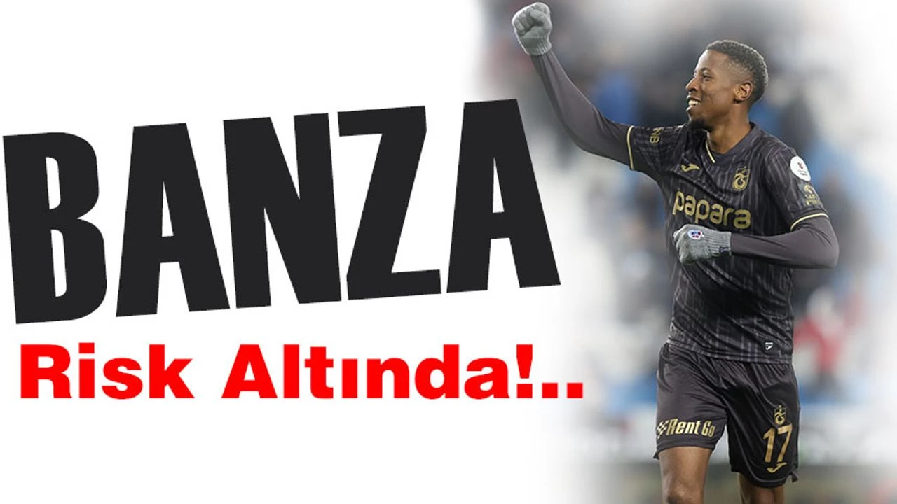 Banza Tehlike Altında: Kasımpaşa Maçı Riski