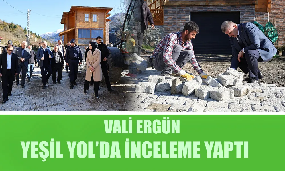 VALİ ERGÜN ZİYARET VE İNCELEMELERİNE DEVAM EDİYOR