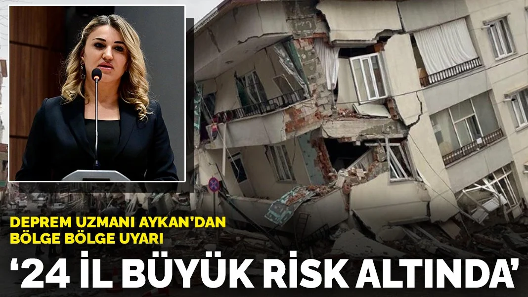 Deprem Uzmanı Aysun Aykan’dan Kritik Uyarılar: 24 İl Büyük Risk Altında