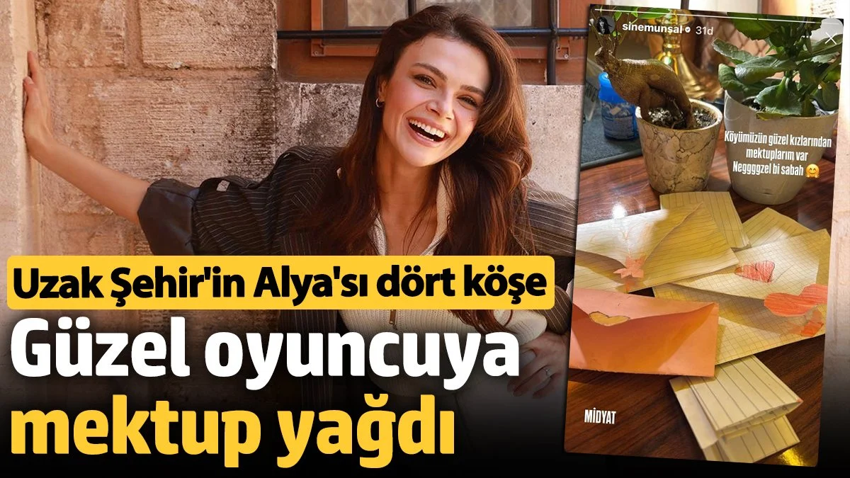 Sinem Ünsal’a Mardin’den Mektup Yağmuru: 