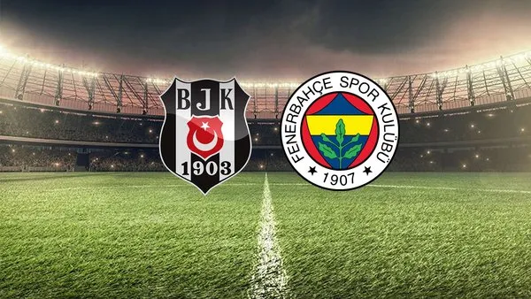 Beşiktaş Fenerbahçe maçı ne zaman?