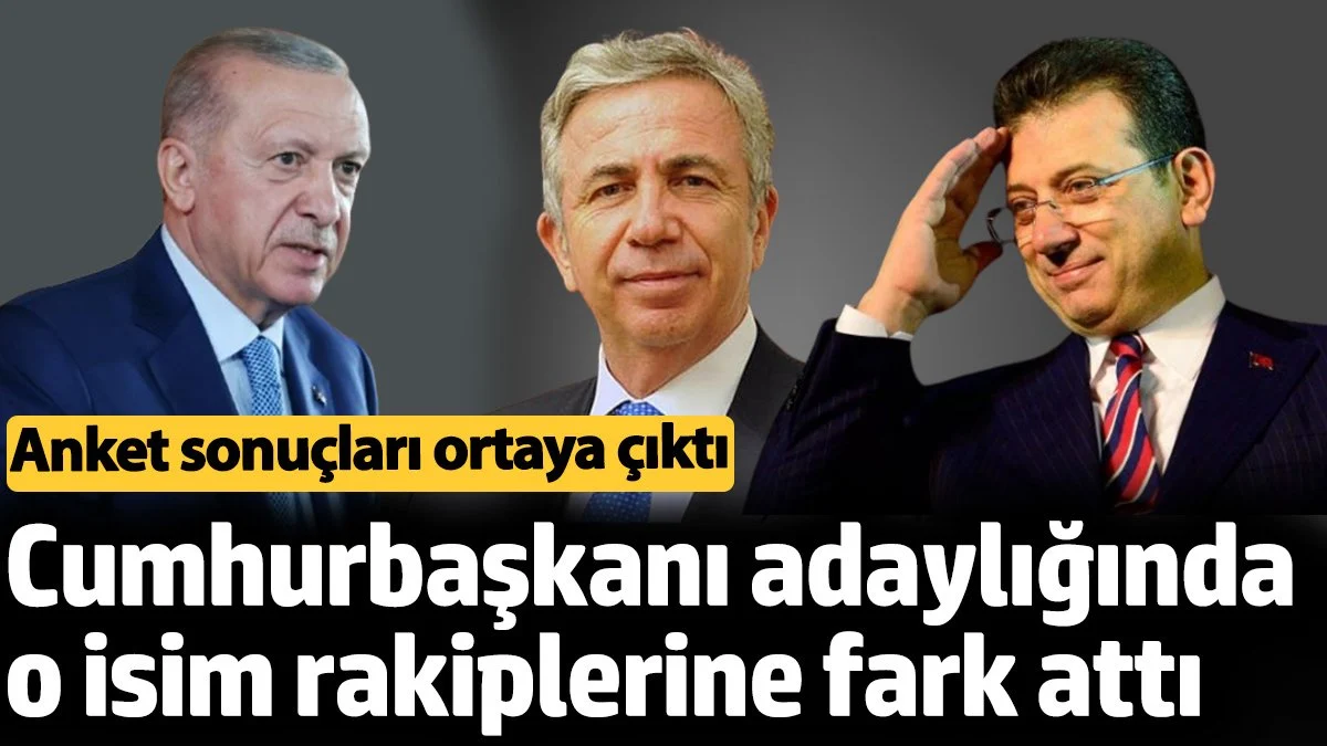 Cumhurbaşkanı adaylığında o isim rakiplerine fark attı. Anket sonuçları ortaya çıktı