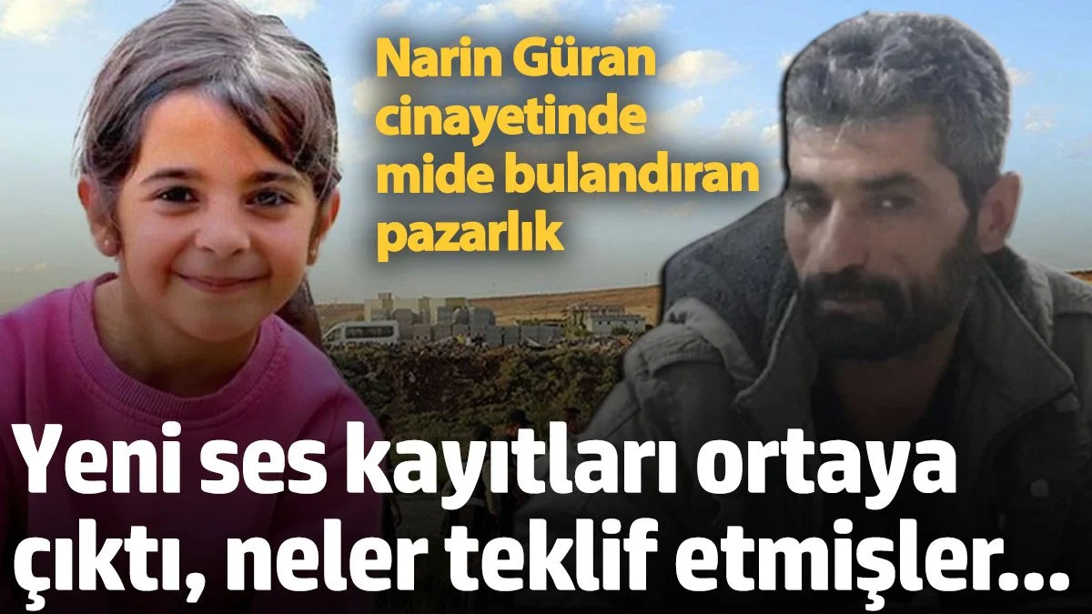 Narin Güran cinayetinde mide bulandıran pazarlık: Nevzat Bahtiyar suçu üstlensin diye...