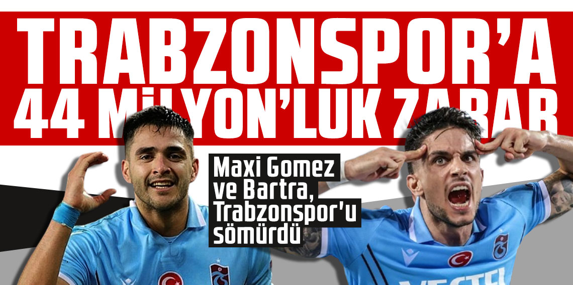  Maxi Gomez ve Bartra, Trabzonspor'u sömürdü