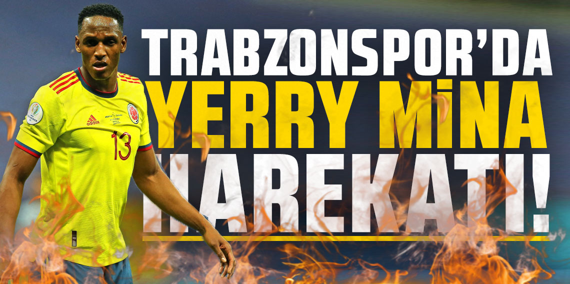 Trabzonspor’da Yerry Mina Hedefte!