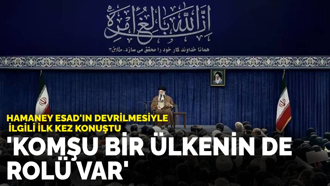 Hamaney Esad'ın devrilmesiyle ilgili ilk kez konuştu: Komşu bir ülkenin de rolü var