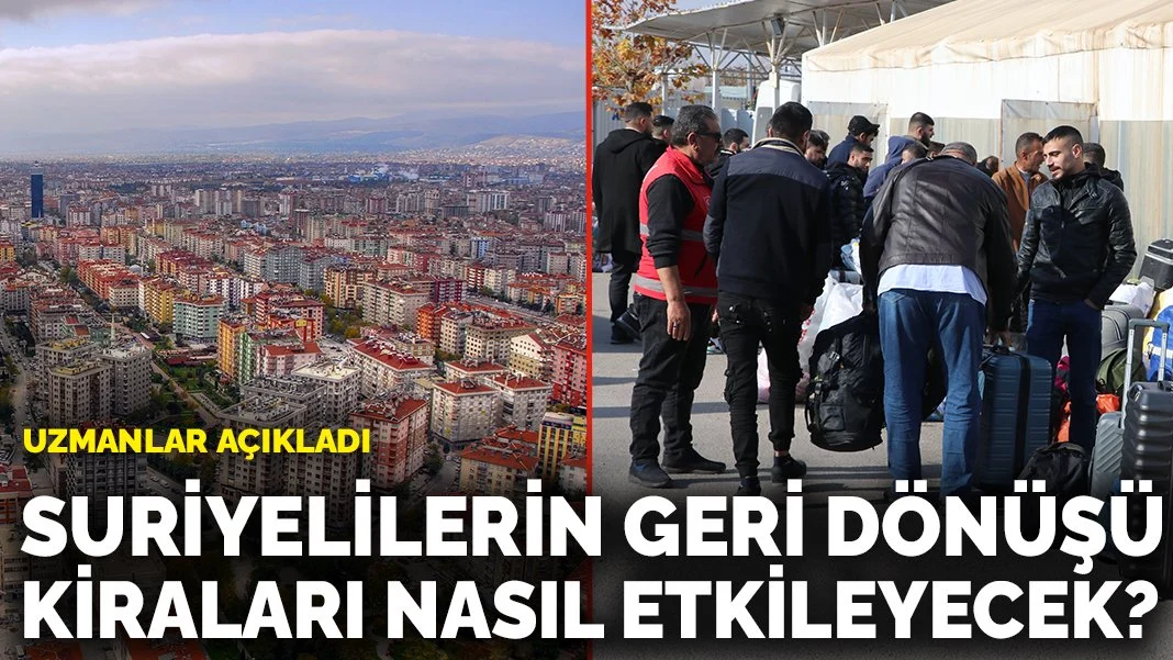 Suriyelilerin Geri Dönüşü Kira Piyasasında Nasıl Bir Etki Yaratacak?