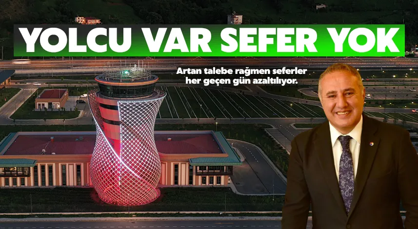 Rize-Artvin Havalimanında Sefer Sayılarının Azalmasına Tepki Büyüyor
