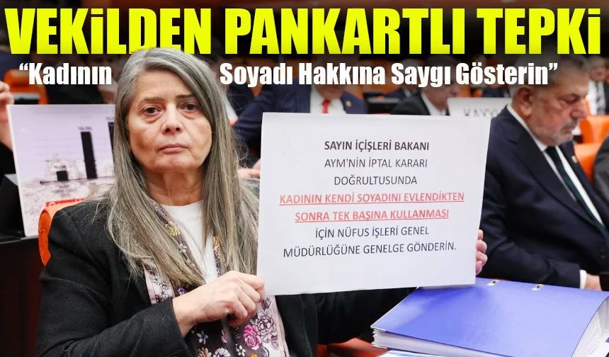 CHP’li Sibel Suiçmez’den TBMM’de Pankartlı Çağrı: “Kadının Soyadı Hakkına Saygı Gösterin”