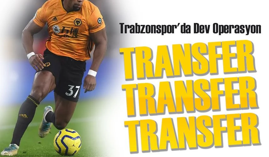 Trabzonspor'da Dev Operasyon; Transferde sıcak saatler