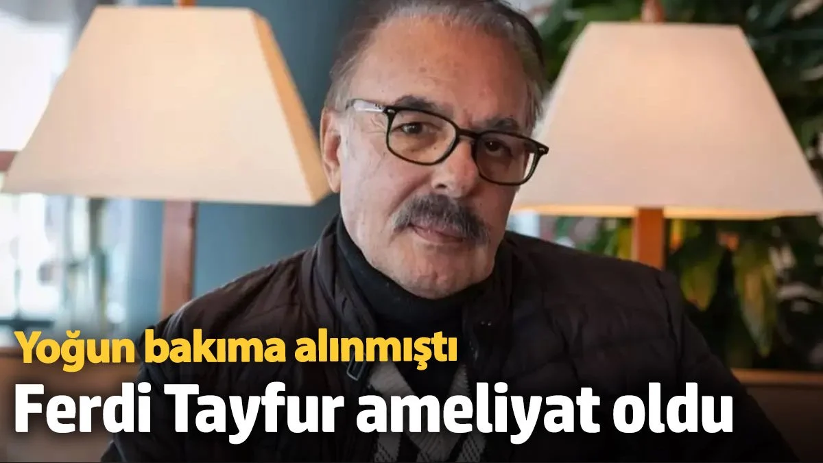 Ferdi Tayfur Ameliyat Oldu, Sağlık Durumu İyi