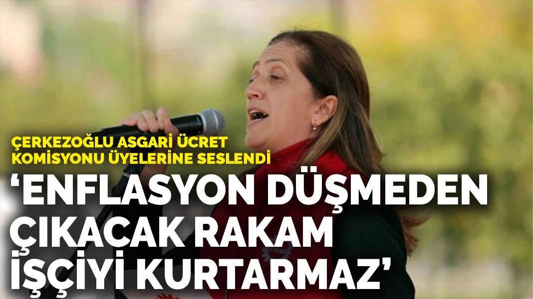 DİSK Başkanı Arzu Çerkezoğlu: “Sefalet Ücreti İstemiyoruz!”