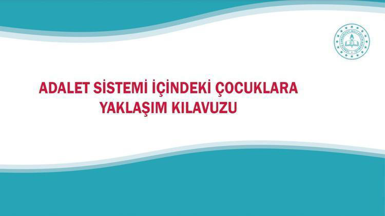 MEB'den adalet sistemindeki çocuklara yaklaşım kılavuzu