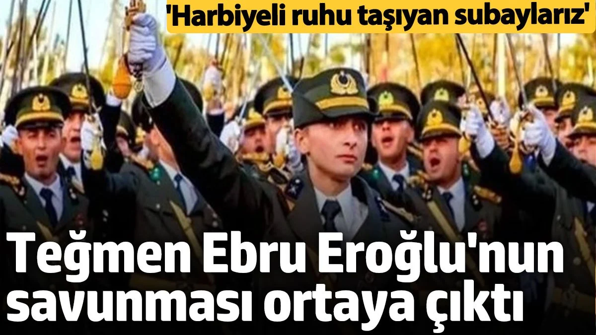 Teğmen Ebru Eroğlu'nun savunması ortaya çıktı