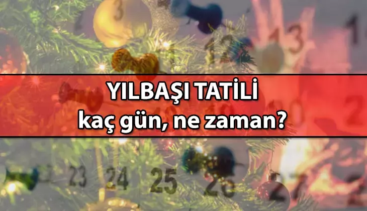 31 Aralık yarım gün mü? Yılbaşı tatili kaç gün?