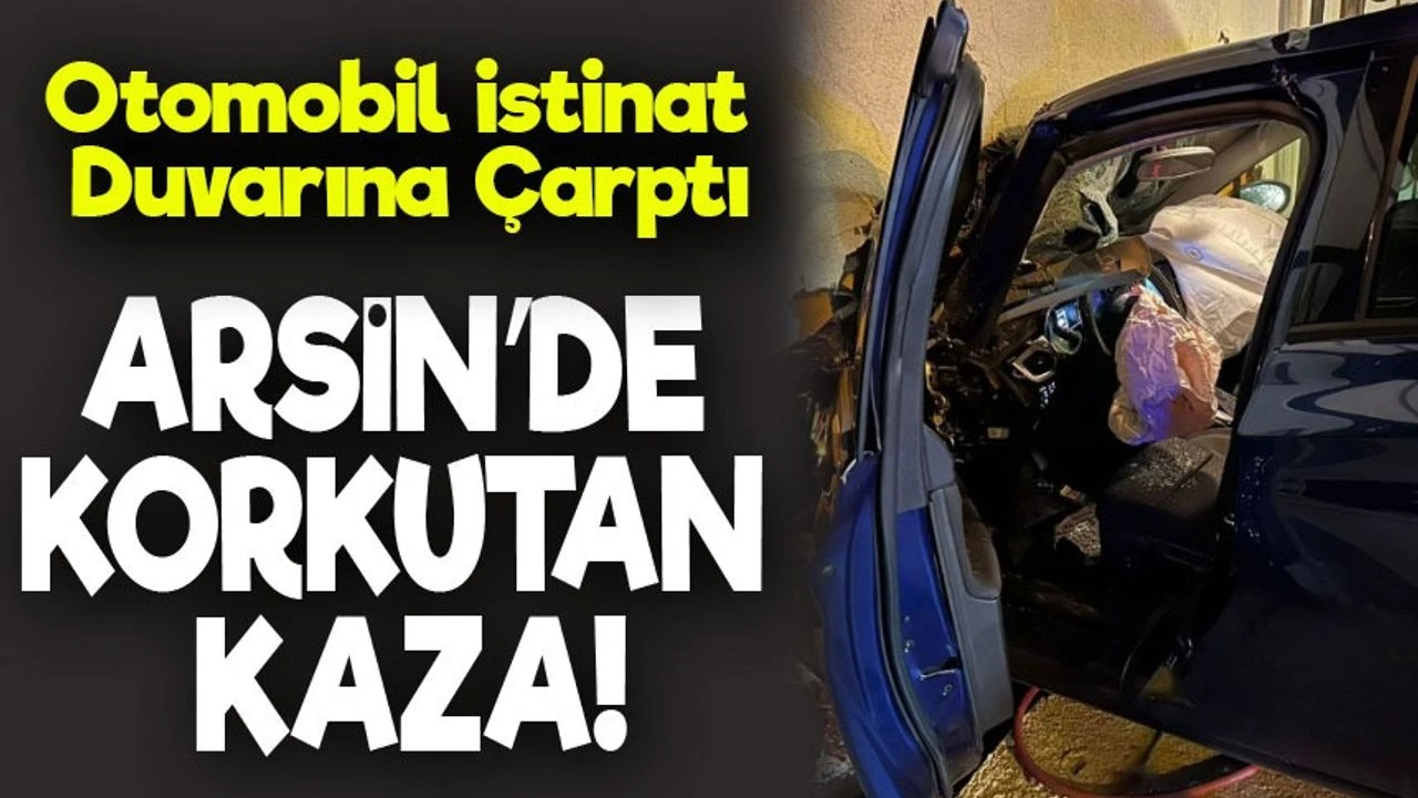 Arsin’de Korkutan Trafik Kazası: Otomobil İstinat Duvarına Çarptı