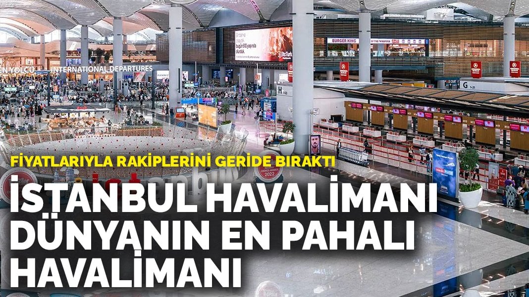 İstanbul Havalimanı, Dünyanın En Pahalı Havalimanı Seçildi