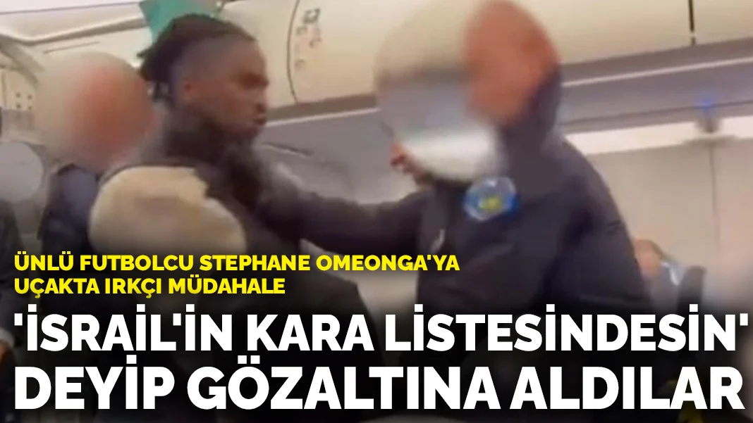 Stephane Omeonga'ya uçakta ırkçı müdahale: 'İsrail'in kara listesindesin' deyip gözaltına aldılar