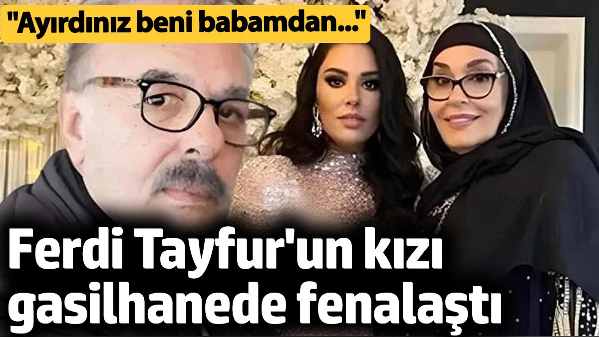 Ferdi Tayfur'un Kızı Tuğçe Tayfur, Gasilhanede Fenalaştı