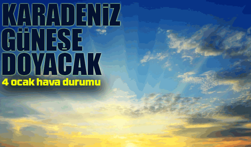 Karadeniz'de Hava Nasıl Olacak? İlçe İlçe Şaşırtıcı Tahminler!