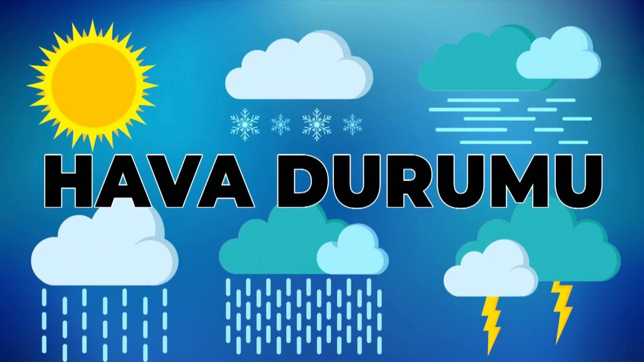 Bugün hava nasıl olacak?