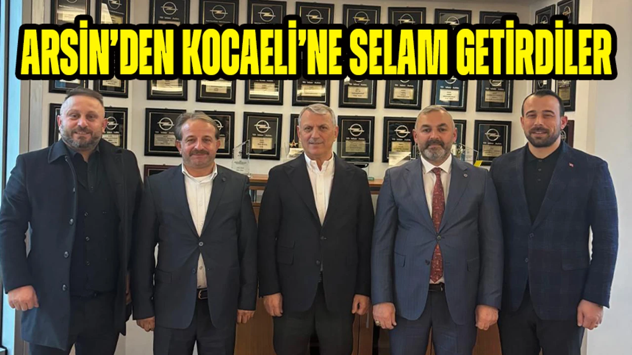 Arsin’den Kocaeli’ye Selam! Başkan Bilgin ve Heyetinden İş İnsanı Macit Haldız’a Ziyaret