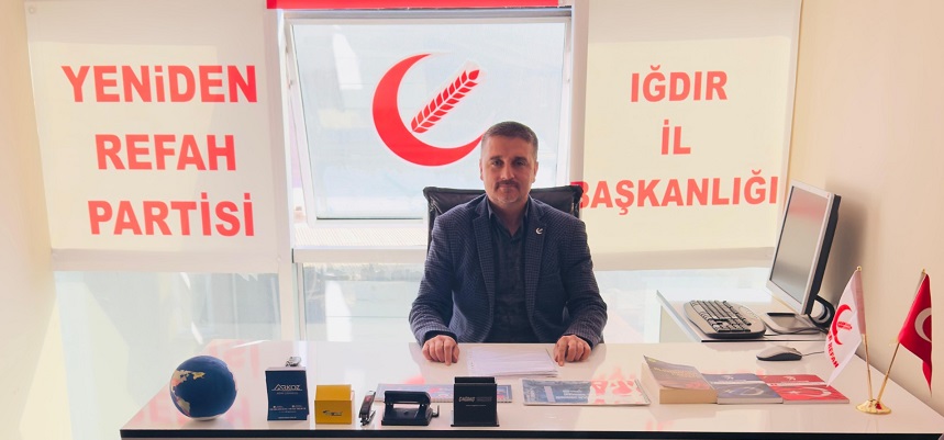 Yeniden Refah Partisi Iğdır İl Başkanlığı’ndan Sert Açıklama