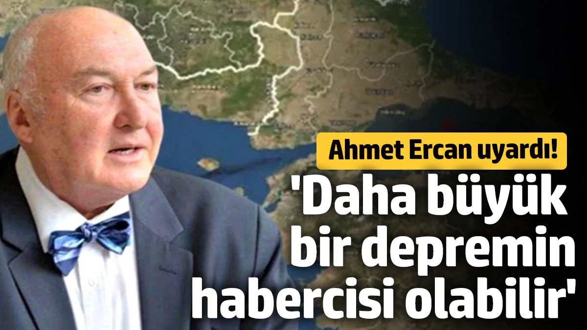 Ahmet Ercan uyardı! Daha büyük bir depremin habercisi olabilir