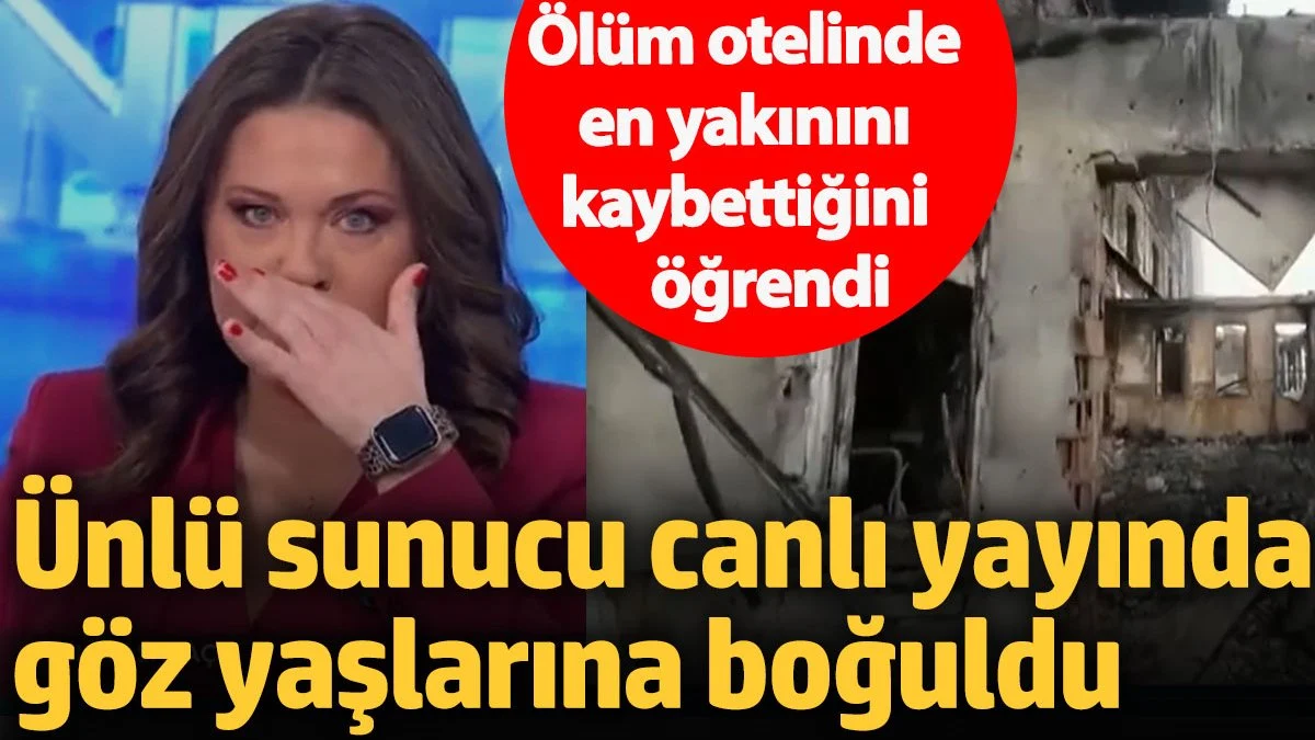 Ölüm otelinde yakınını kaybettiğini öğrendi! Ünlü sunucu canlı yayında göz yaşlarına boğuldu