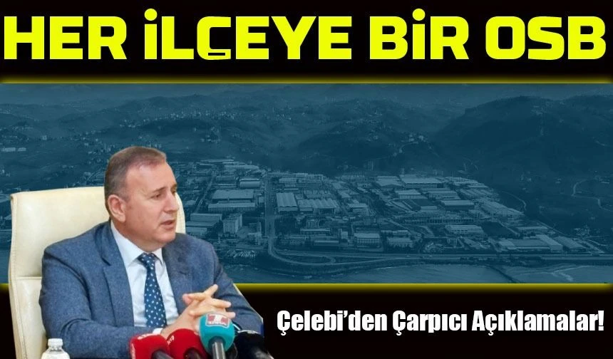 Trabzon’un Ekonomik ve Turistik Geleceği Şekilleniyor: Çelebi’den Önemli Açıklamalar