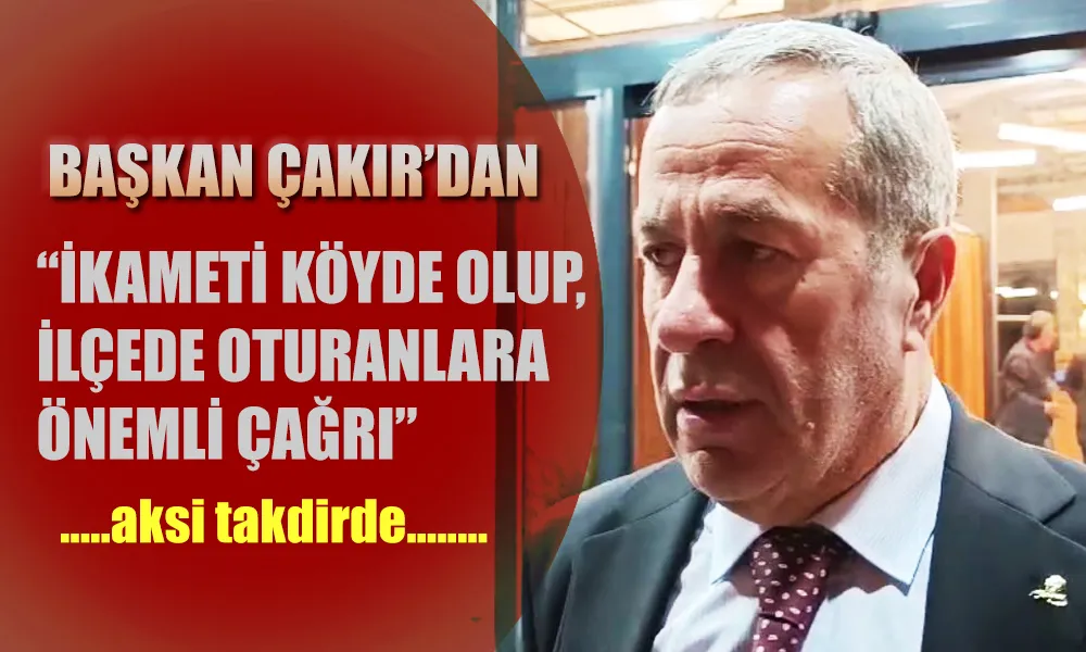 Başkan Çakır'dan Nüfus Kaydı Çağrısı: 