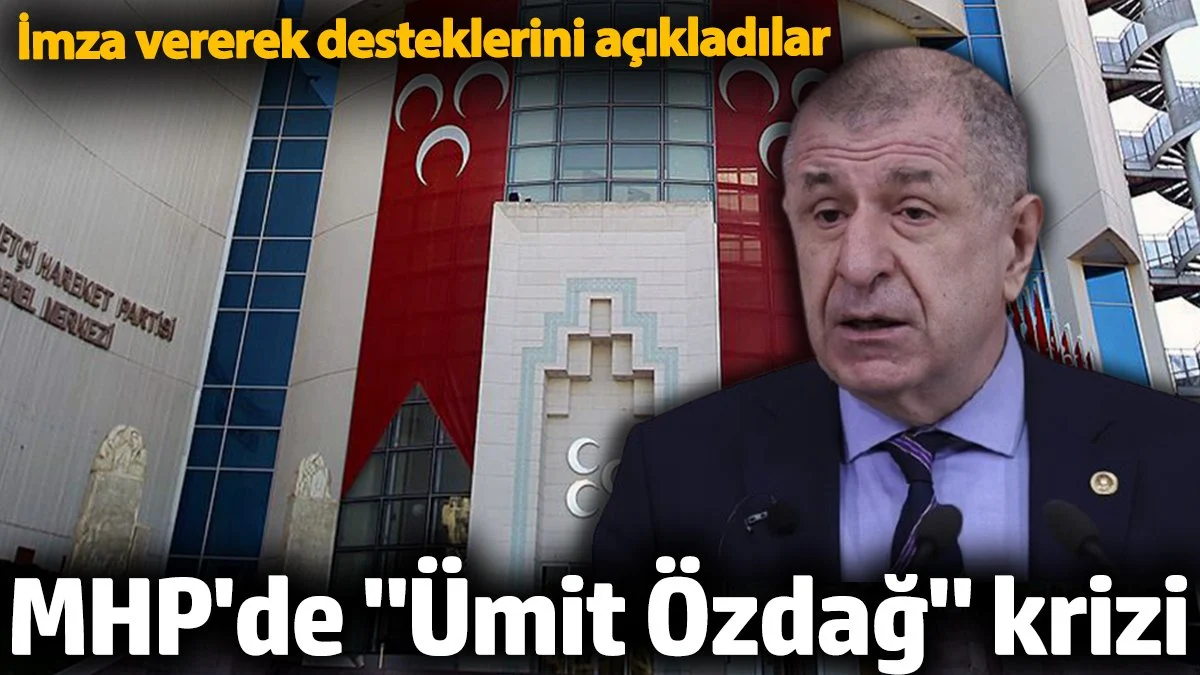 MHP'de 'Ümit Özdağ' krizi. İmza verdiler