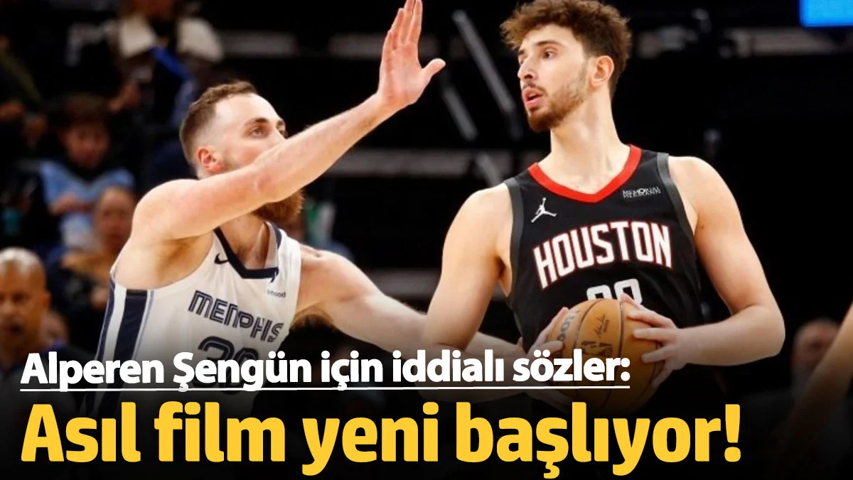 NBA'nin Türk yıldızı Alperen Şengün için iddialı sözler: Asıl film yeni başlıyor!