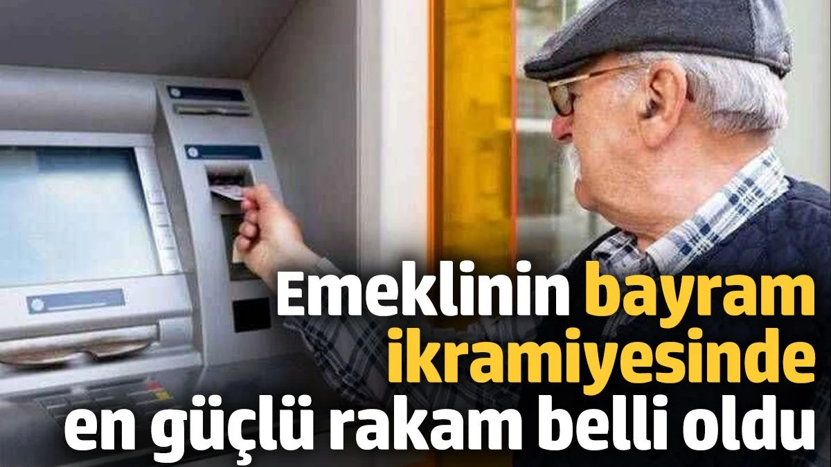 Emeklinin bayram ikramiyesinde en güçlü rakam belli oldu