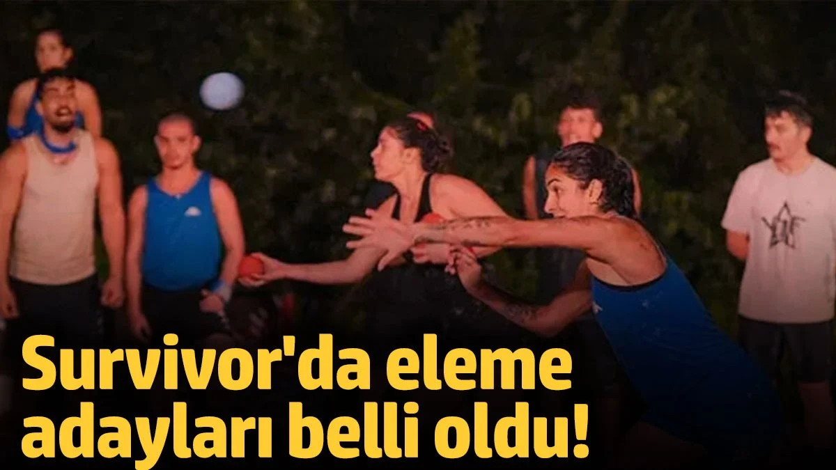 Survivor'da eleme adayları belli oldu! Bakın hangi kadın yarışmacılar elenecek