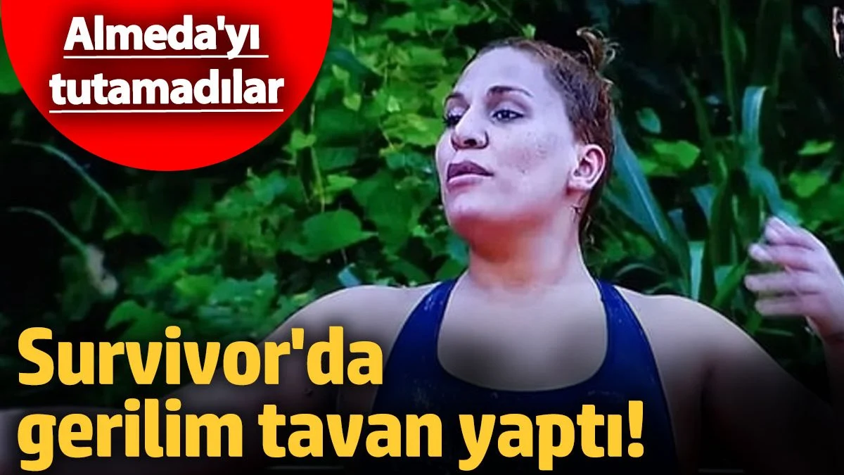 Survivor'da gerilim tavan yaptı! Almeda'yı tutamadılar