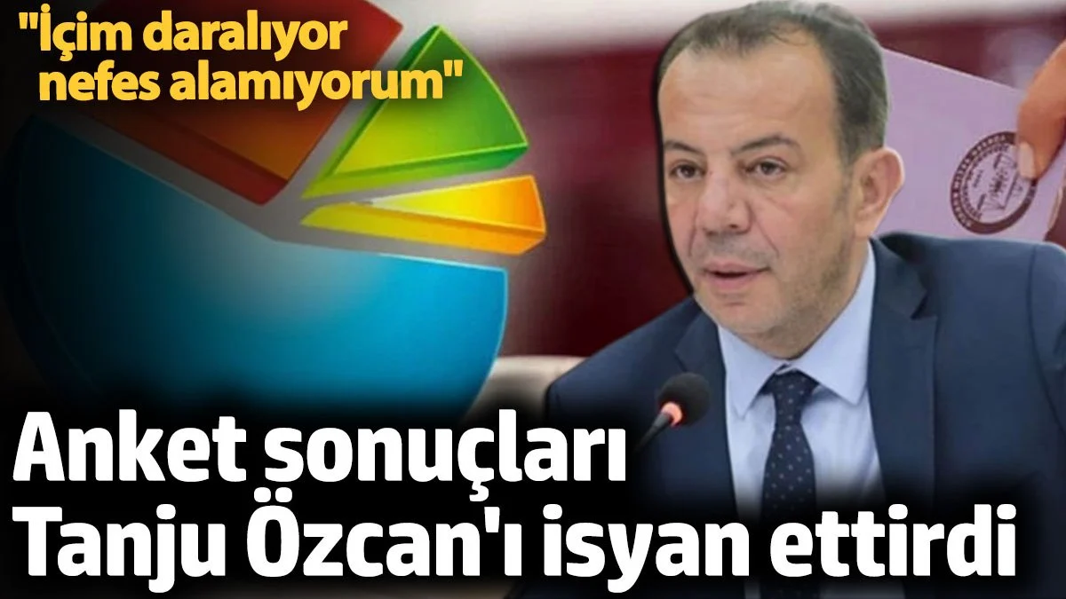 Anket sonuçları Tanju Özcan'ı isyan ettirdi: İçim daralıyor, nefes alamıyorum