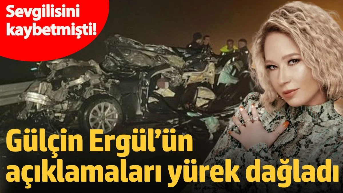 Sevgilisini kaybetmişti! Gülçin Ergül yıllar sonra acısını anlattı, açıklamaları yürek dağladı