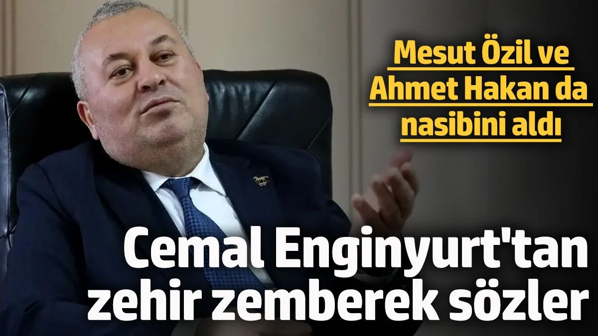 Cemal Enginyurt'tan zehir zemberek sözler! Mesut Özil ve Ahmet Hakan da nasibini aldı