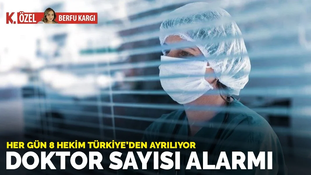 Her gün 8 hekim Türkiye’den ayrılıyor