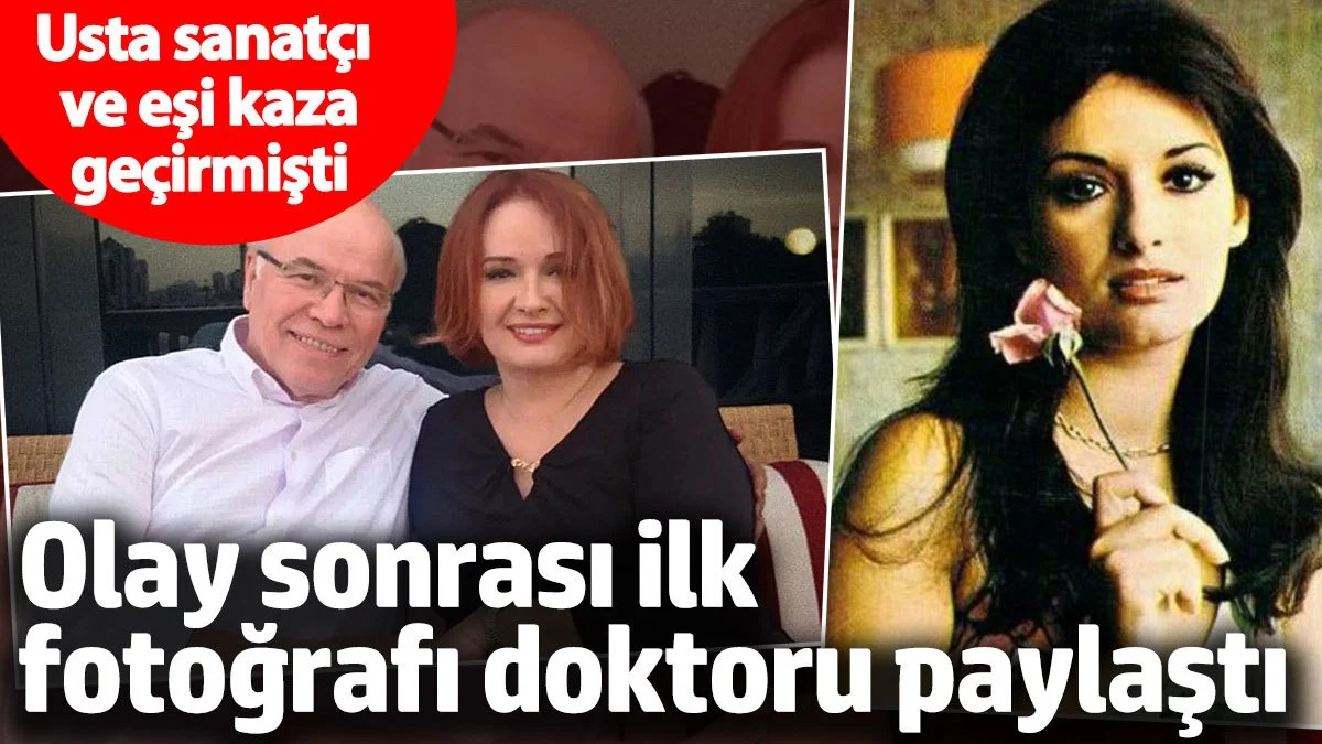 Müjde Ar ve eşi  Ercan Karakaş kaza geçirmişti! Kaza sonrası ilk fotoğrafı doktoru paylaştı