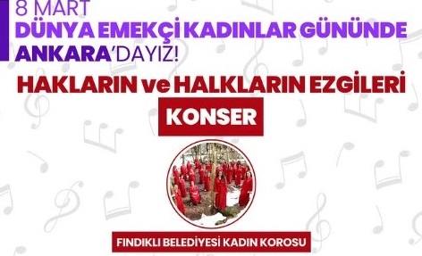 Fındıklı Belediyesi Kadın Korosu Dünya Kadınlar Gününde Ankara’ da