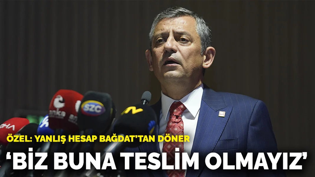 Özel: Biz buna teslim olmayız