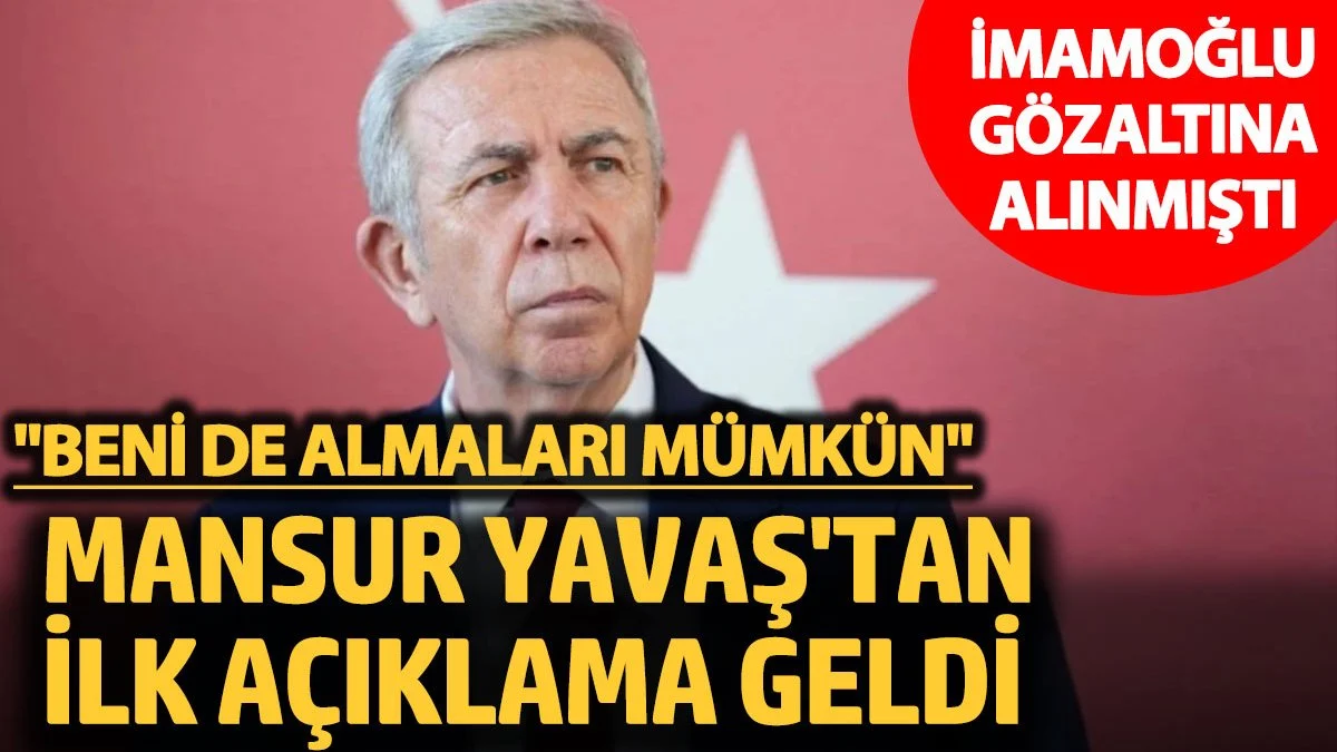 Mansur Yavaş'tan ilk tepki geldi