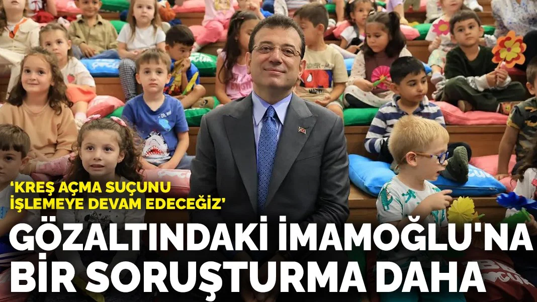 Gözaltındaki İmamoğlu'na bir soruşturma daha
