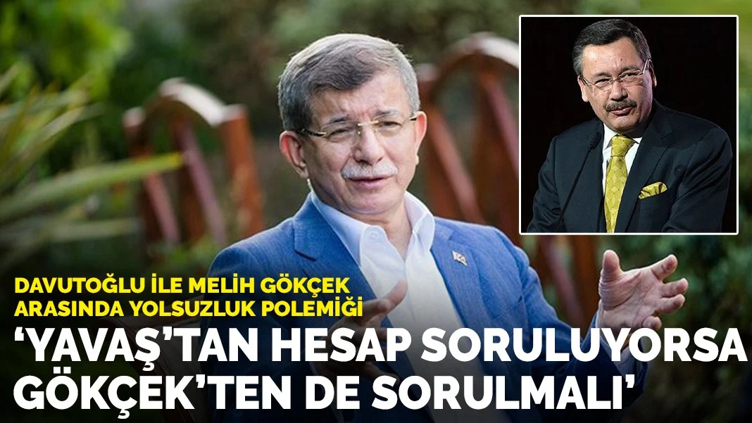 Davutoğlu ile Melih Gökçek arasında yolsuzluk polemiği: Yavaş'tan hesap soruluyorsa, Gökçek'ten de sorulmalı