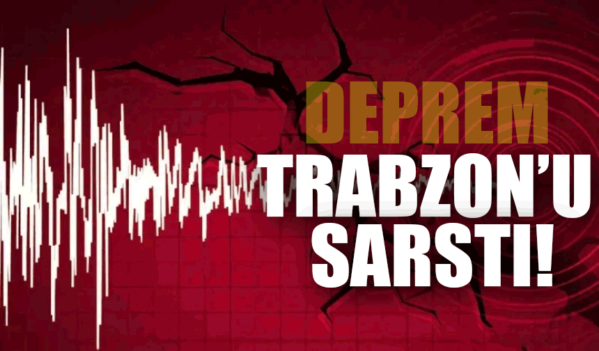 Trabzon’da Korkutan Deprem! Vatandaşlar Panik İçinde Sokağa Çıktı