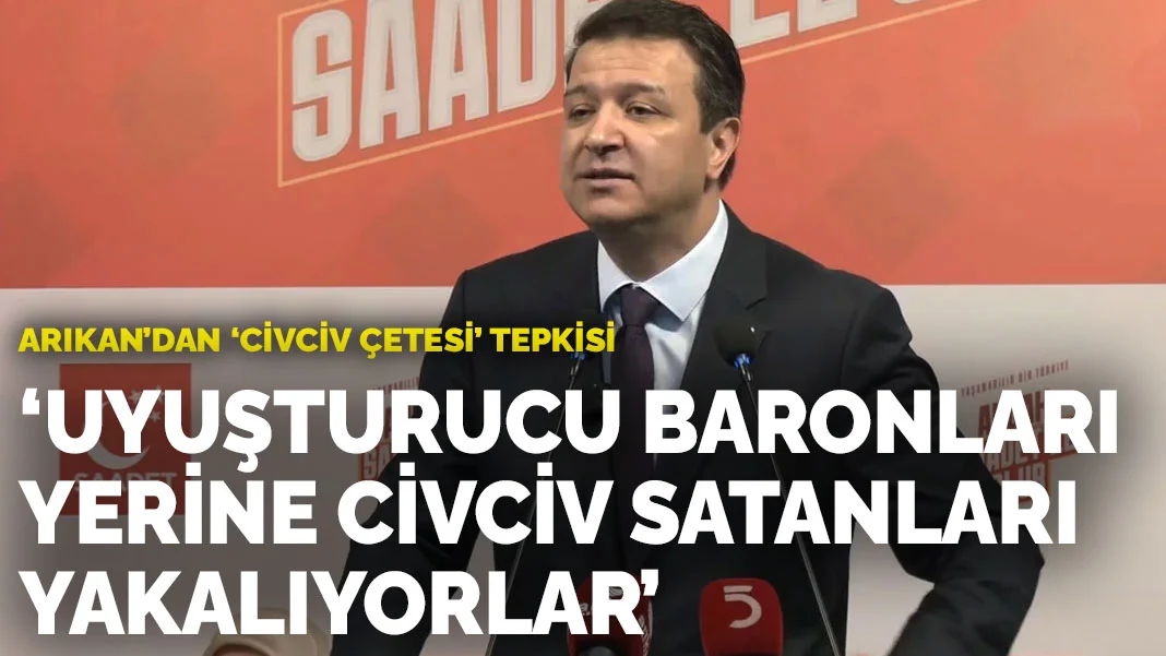 Arıkan’dan “Civciv çetesi” tepkisi: Uyuşturucu baronları yerine civciv satanları yakalıyorlar