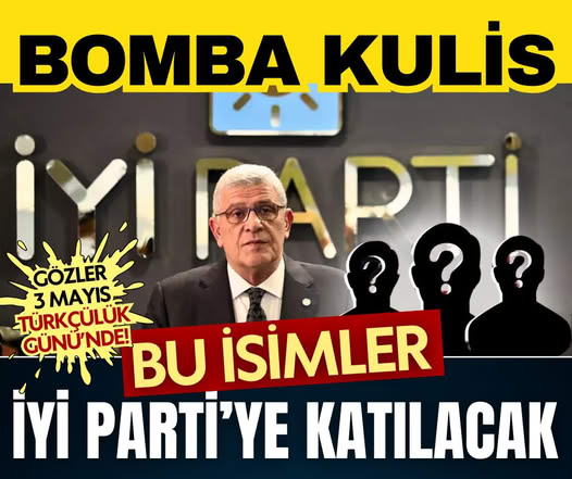 Bu isimler 3 Mayıs Türkçülük Günü'nde İYİ Parti'ye mi katılacak?