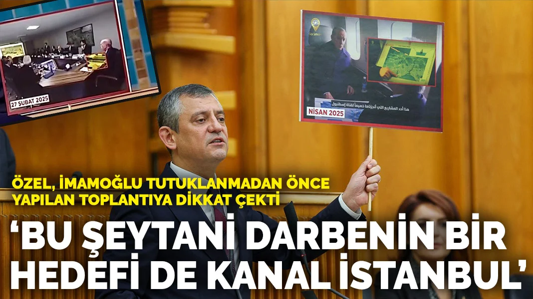 Özel, İmamoğlu tutuklanmadan önce yapılan toplantıya dikkat çekti